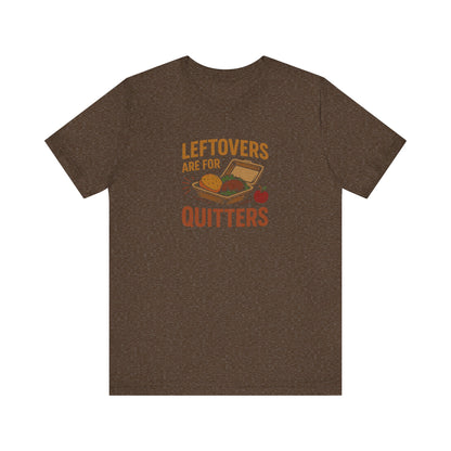 Leftovers Are For Quitters — Foodie Retro Tee (Dark)