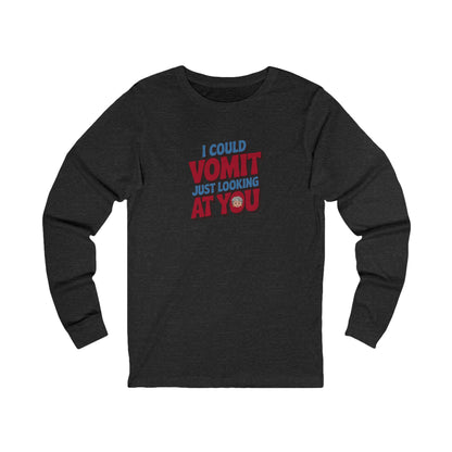 I Could Vomit Just Looking At You — Dorothy Zbornak Long Sleeve (Dark)