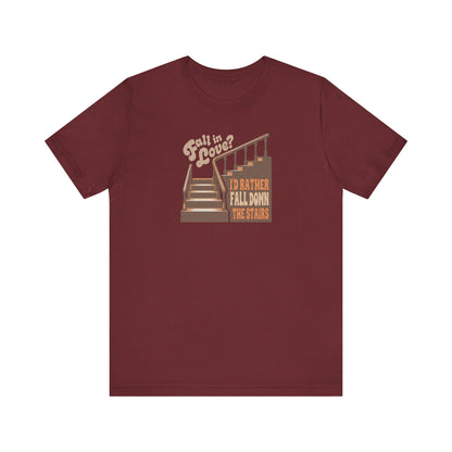 Fall in Love? I'd Rather Fall Down the Stairs — Retro Tee (Dark)