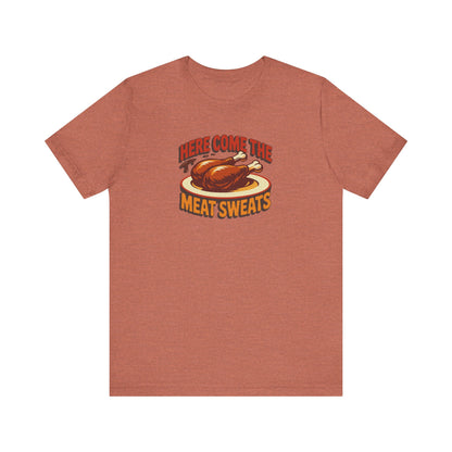 Here Come the Meat Sweats — Friends Thanksgiving Tee (Light)