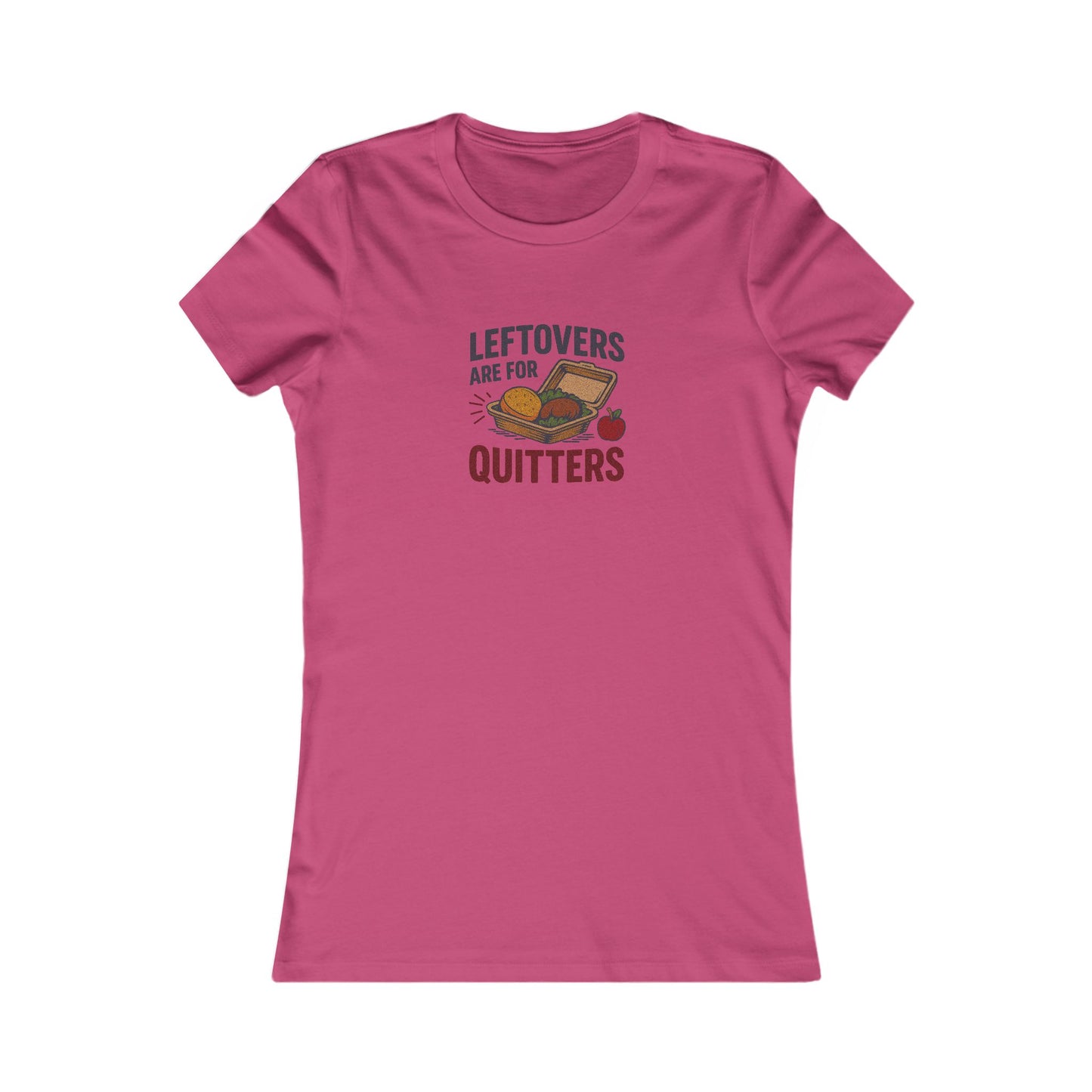 Leftovers Are For Quitters — Foodie Retro Women's Tee (Light)