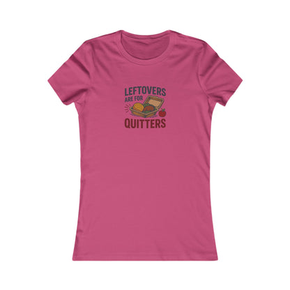 Leftovers Are For Quitters — Foodie Retro Women's Tee (Light)