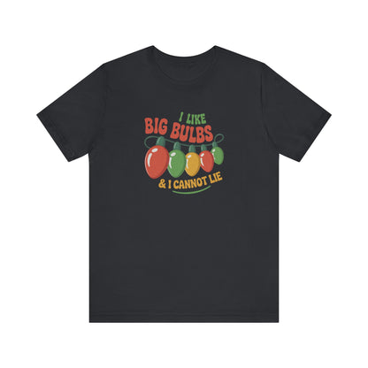 I Like Big Bulbs and I Cannot Lie — Christmas Lights Retro Tee (Dark)