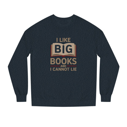 I Like Big Books and I Cannot Lie — Bibliophile Retro Sweatshirt (Dark)