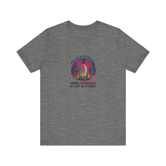 Vodka is a Bit of a Hobby — Retro Graphic Tee (Light)