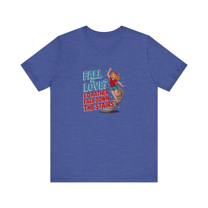 Fall in Love? I'd Rather Fall Down the Stairs — Retro Tee (Dark)
