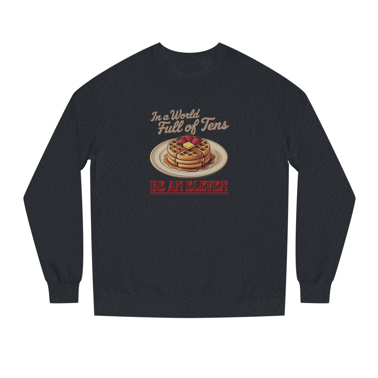 Be an Eleven — Stranger Things Retro Sweatshirt (Dark)