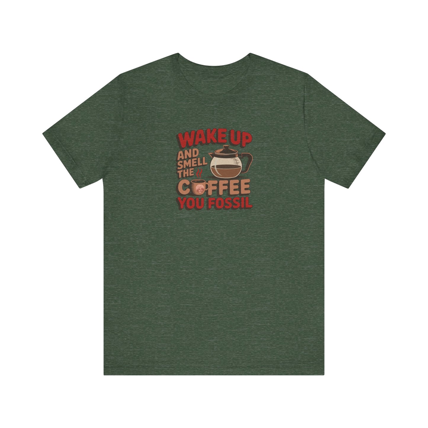 Wake Up and Smell the Coffee, You Fossil — Retro Tee (Dark)