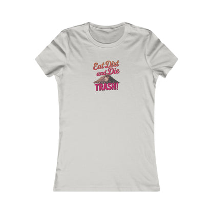 Eat Dirt and Die, Trash! — Blanche Devereaux Retro Women's Tee (Light)