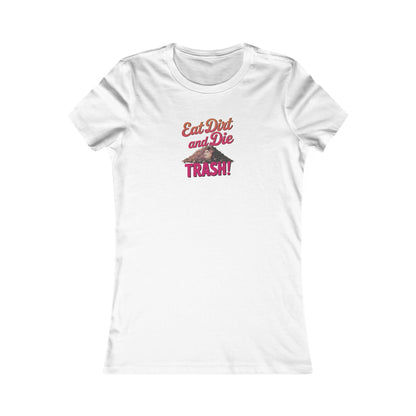 Eat Dirt and Die, Trash! — Blanche Devereaux Retro Women's Tee (Light)