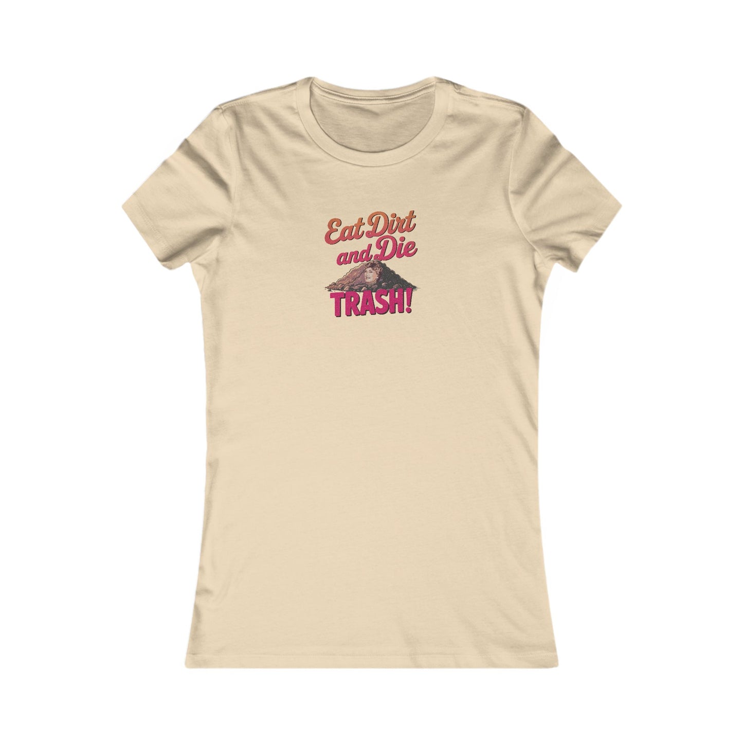 Eat Dirt and Die, Trash! — Blanche Devereaux Retro Women's Tee (Light)
