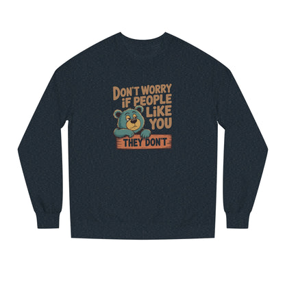 Don't Worry If People Like You (They Don't) — Retro Sweatshirt (Dark)