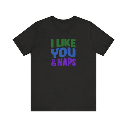 I Like You & Naps (Cool Gradient) — Retro Loungewear Tee (Dark)