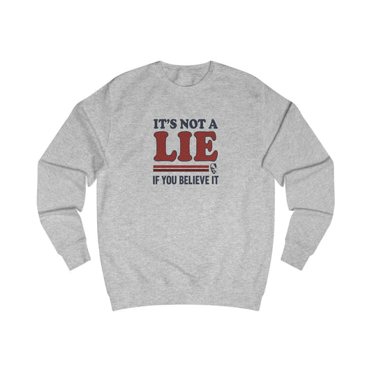 It’s Not a Lie, If You Believe It — George Costanza Retro Sweatshirt (Light)