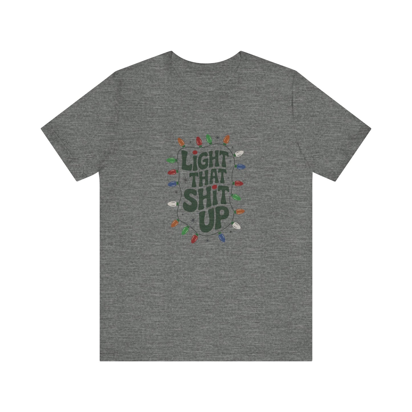 Light That Sh!t Up — Retro Christmas Lights Tee (Light)
