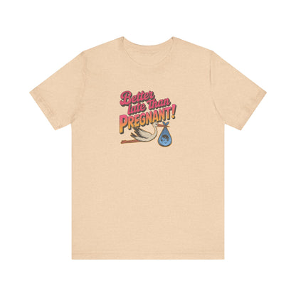 Better Late Than Pregnant! — Blanche Devereaux Retro Tee (Light)