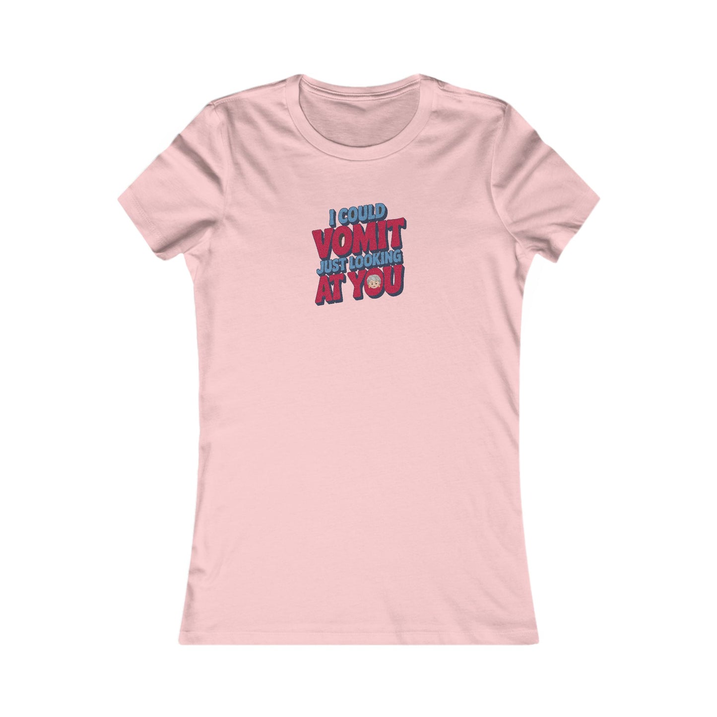 I Could Vomit Just Looking At You — Dorothy Zbornak Women's Tee (Light)