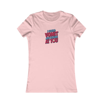 I Could Vomit Just Looking At You — Dorothy Zbornak Women's Tee (Light)