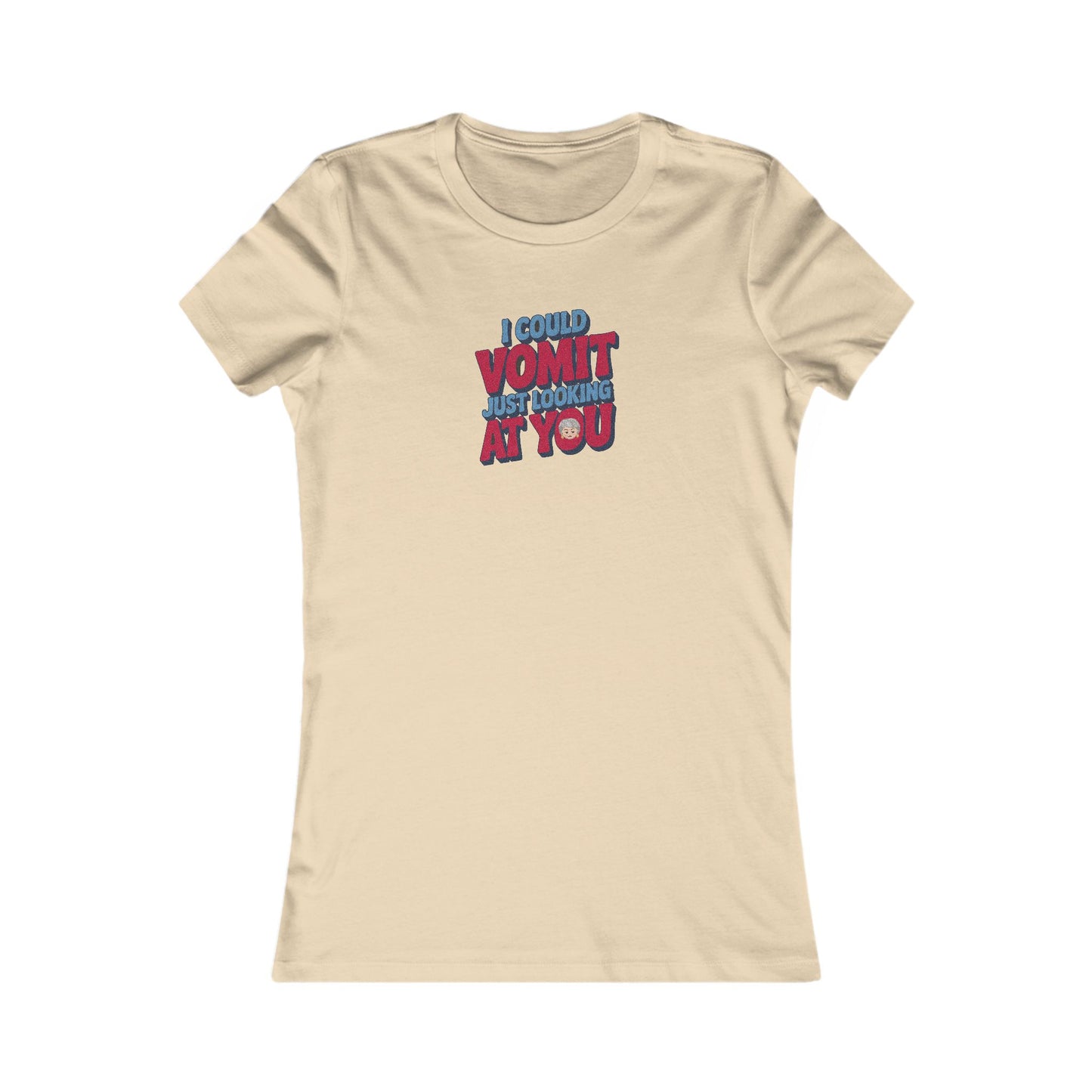 I Could Vomit Just Looking At You — Dorothy Zbornak Women's Tee (Light)