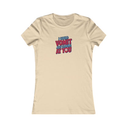 I Could Vomit Just Looking At You — Dorothy Zbornak Women's Tee (Light)