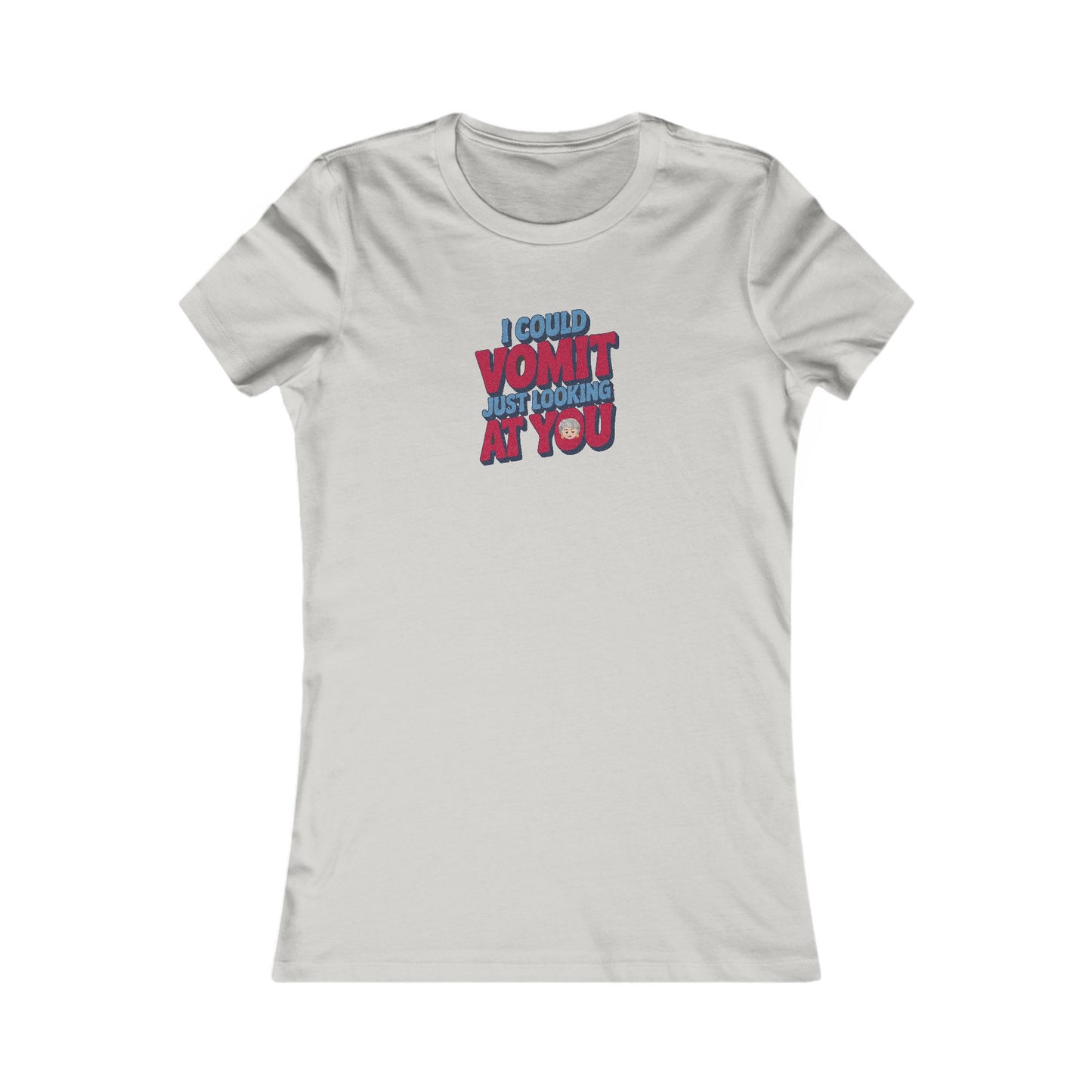 I Could Vomit Just Looking At You — Dorothy Zbornak Women's Tee (Light)