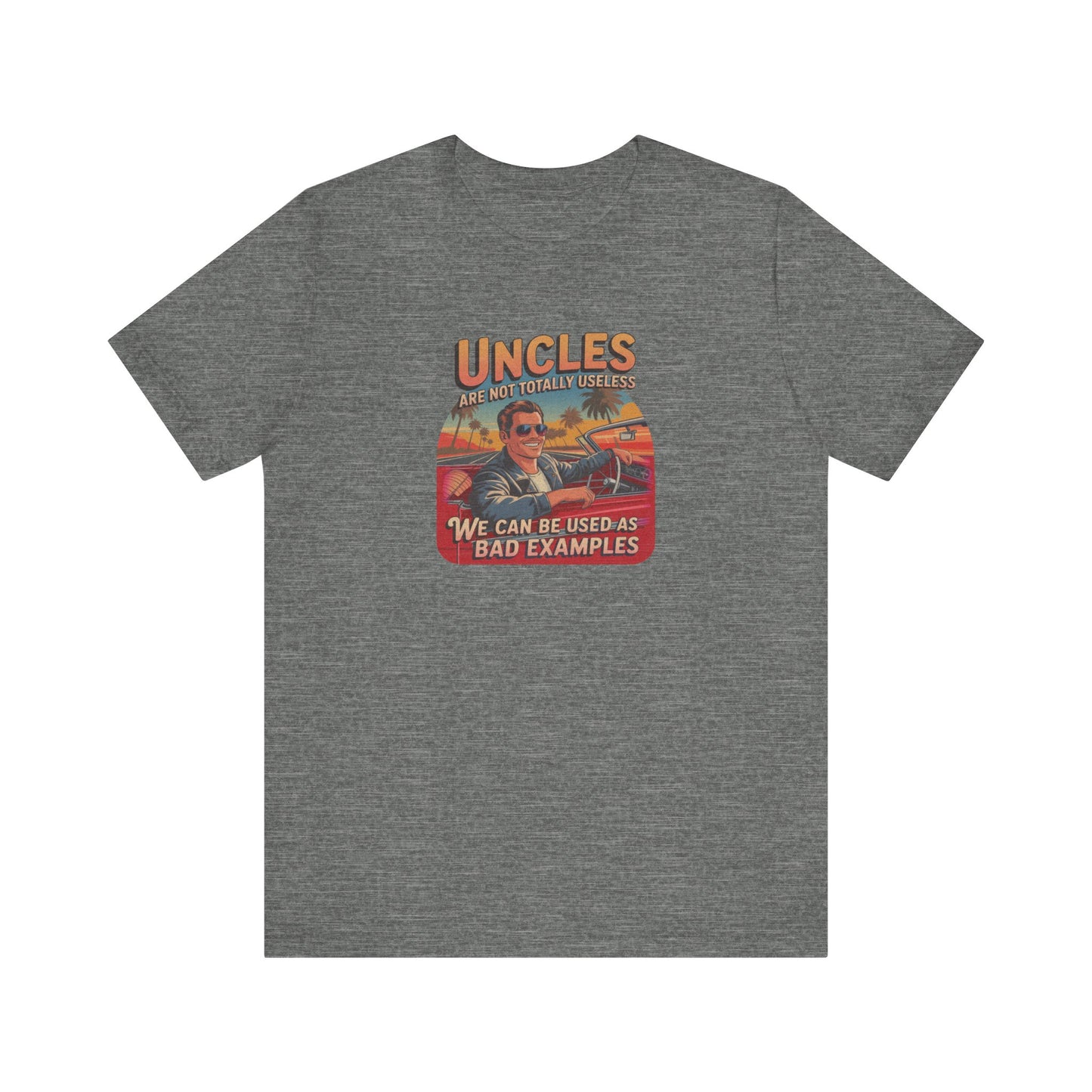 Uncles Are Not Useless (Bad Examples) — Retro Tee (Light)
