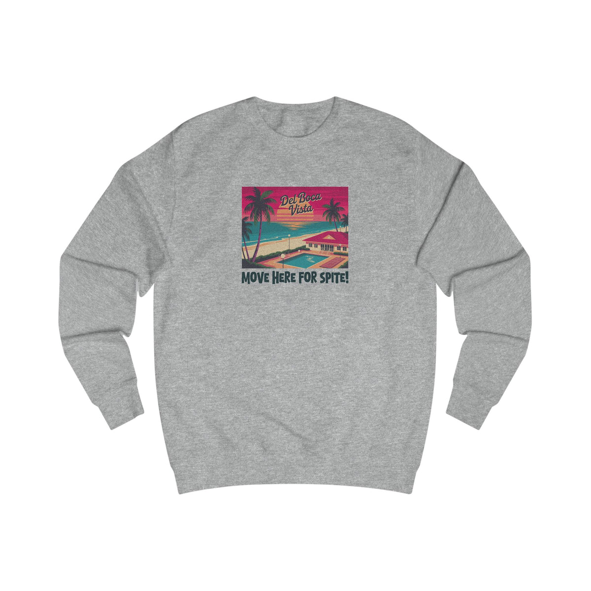 Del Boca Vista (Move Here For Spite!) — Seinfeld Retro Sweatshirt (Light)