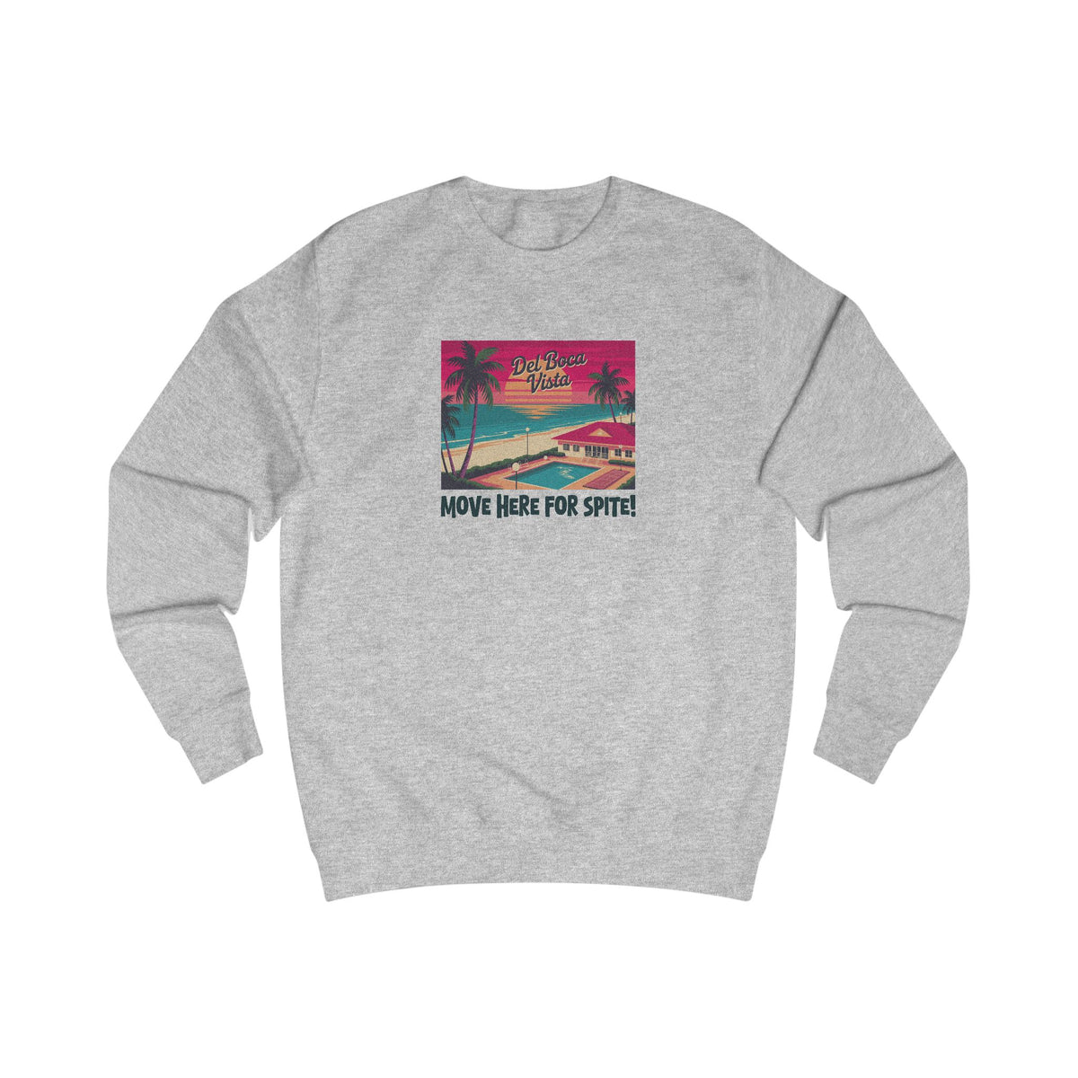 Del Boca Vista (Move Here For Spite!) — Seinfeld Retro Sweatshirt (Light)