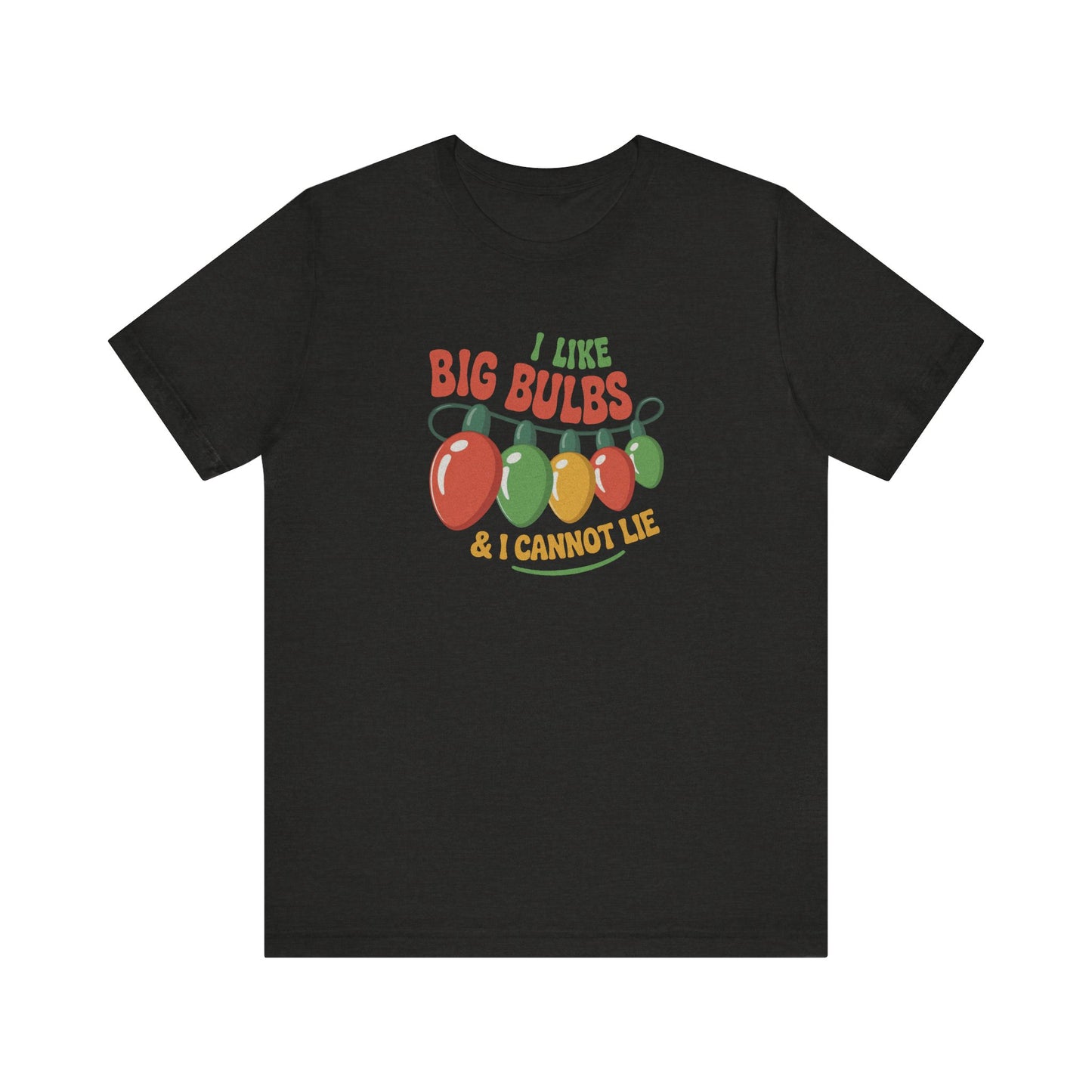 I Like Big Bulbs and I Cannot Lie — Christmas Lights Retro Tee (Dark)