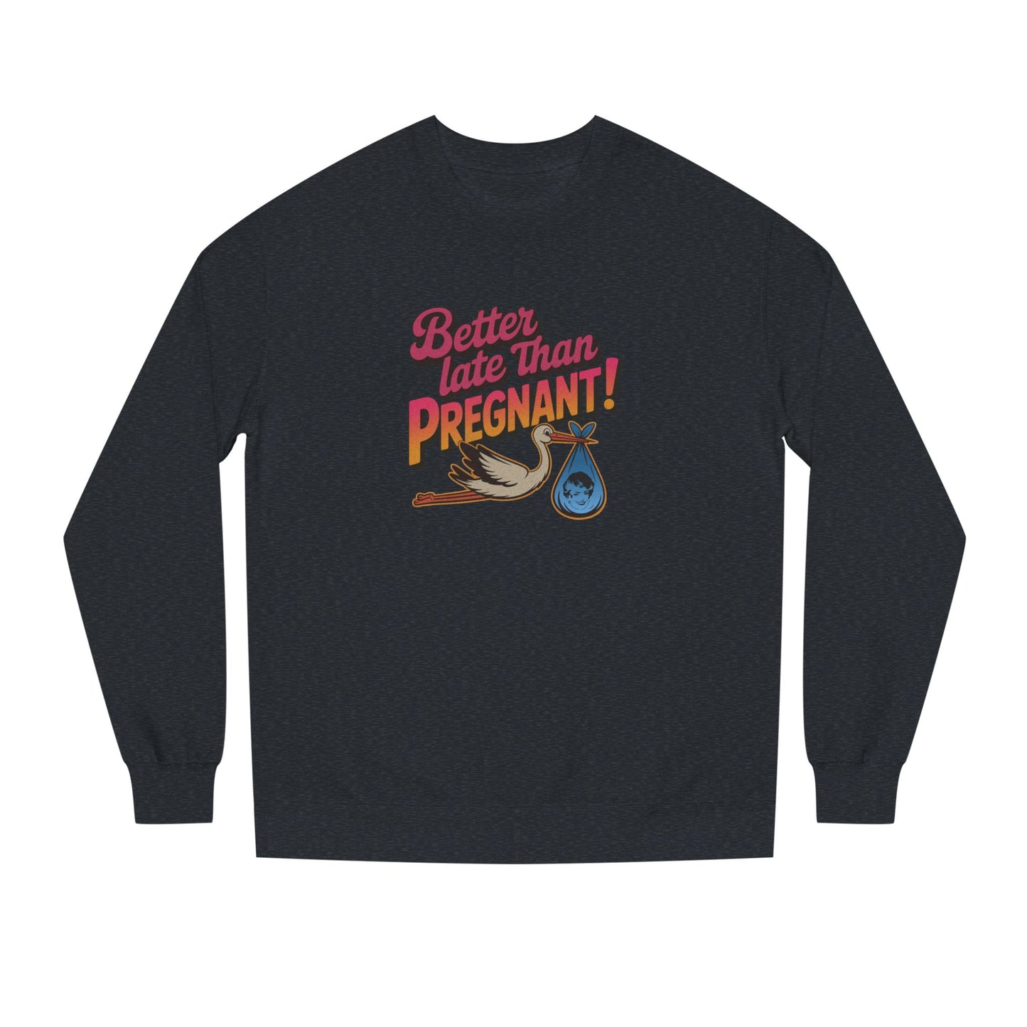Better Late Than Pregnant! — Blanche Devereaux Sweatshirt (Dark)