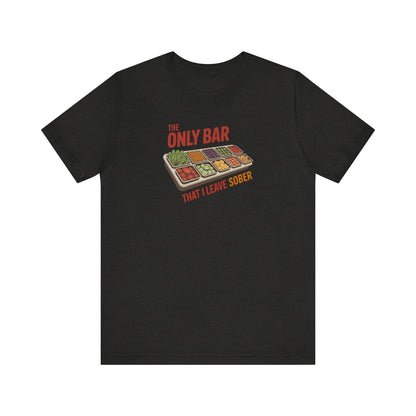 The Only Bar That I Leave Sober – Salad Bar Retro Tee (Dark)