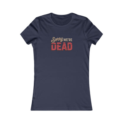Sorry We’re Dead — Zombie Halloween Sign Retro Women's Tee (Dark)