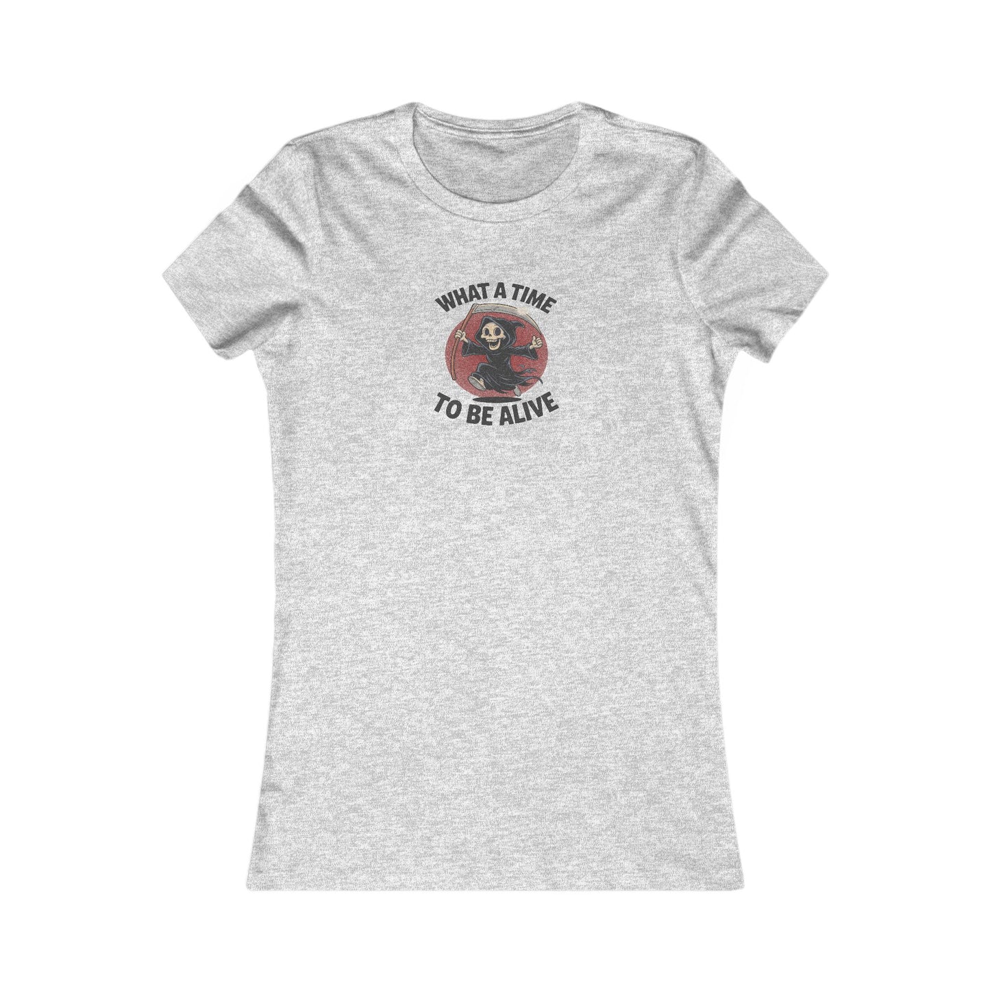 What a Time to Be Alive — Not-So-Grim Reaper Retro Women's Tee (Light)