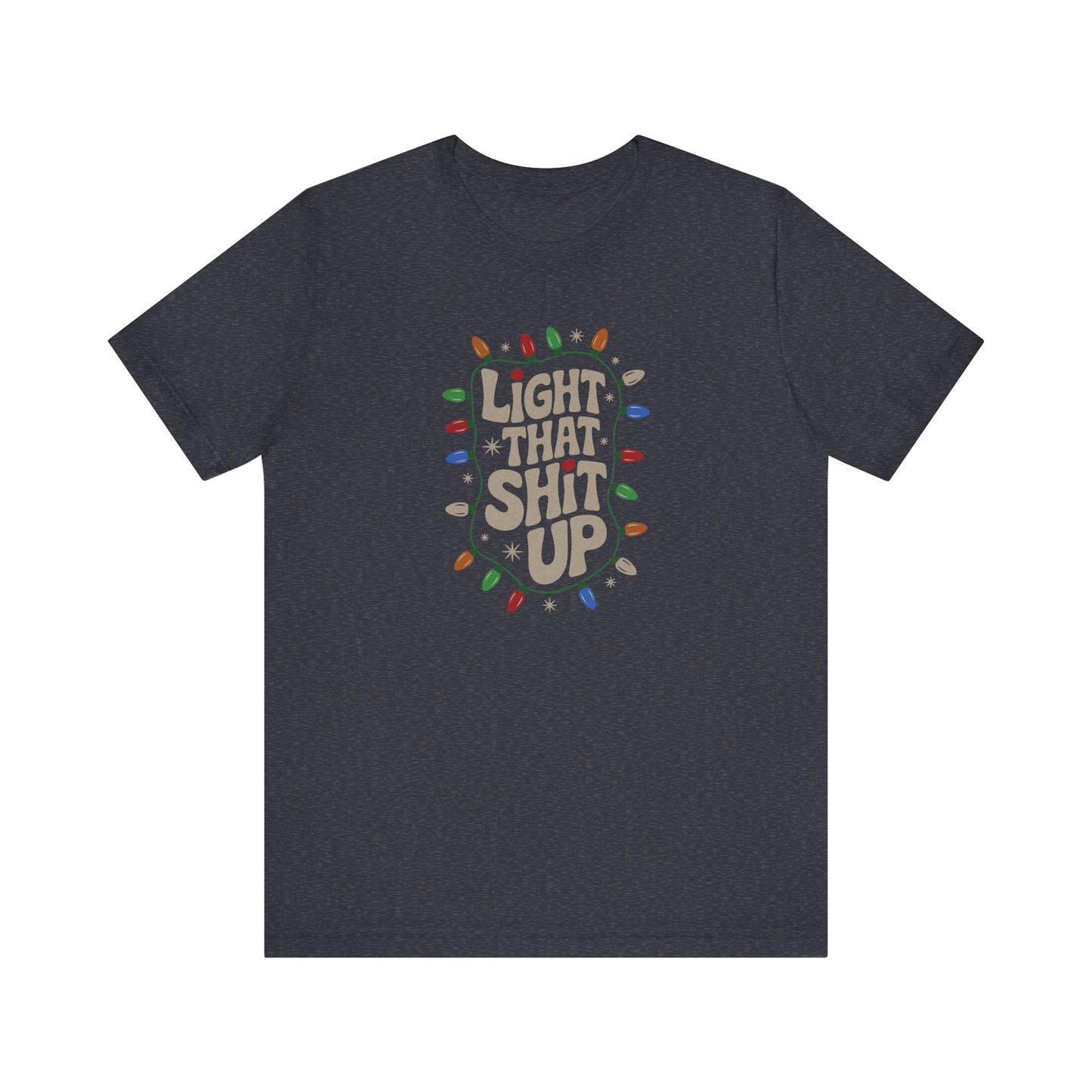 Light That Sh!t Up — Retro Christmas Lights Tee (Dark)