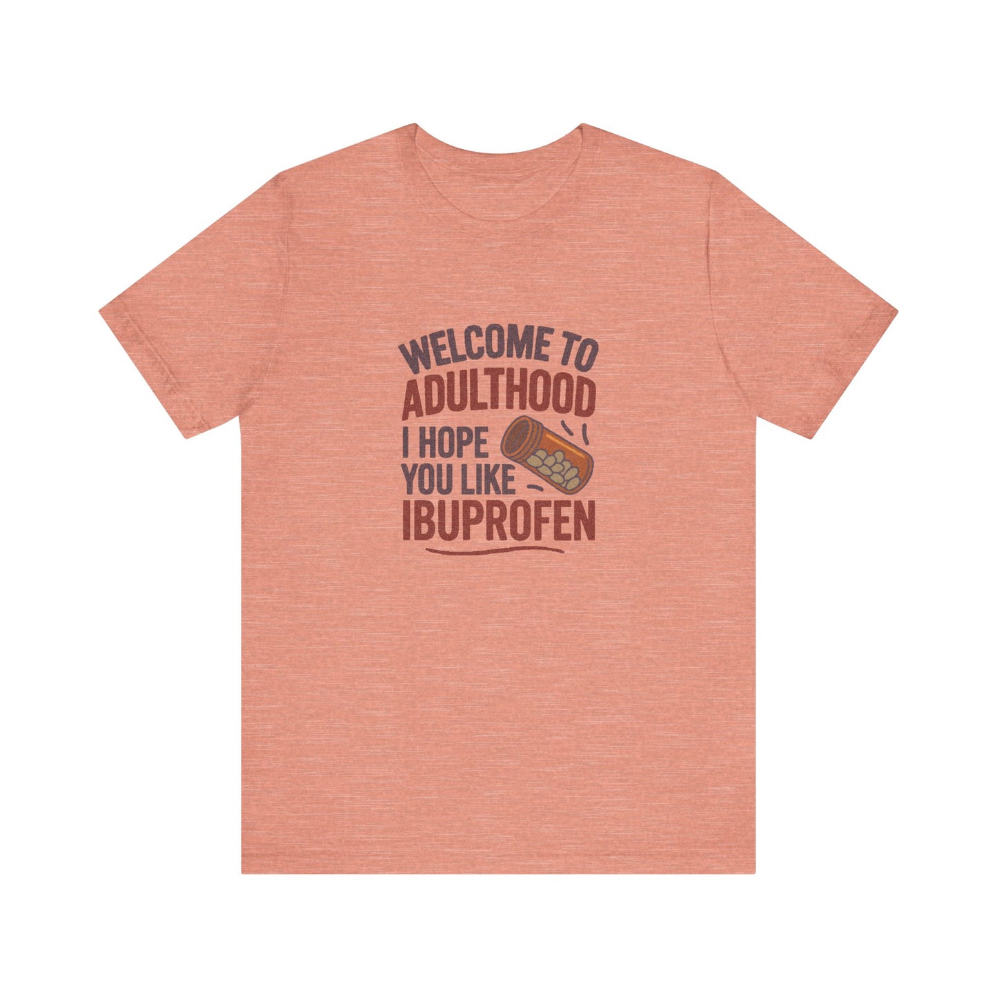 Welcome to Adulthood (Ibuprofen) — Retro Graphic Tee (Light)