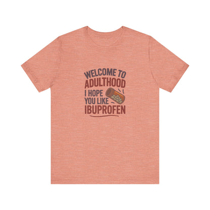 Welcome to Adulthood (Ibuprofen) — Retro Graphic Tee (Light)