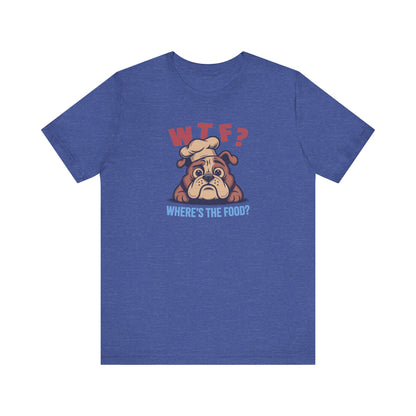 WTF? Where’s the Food? — Bulldog Chef Retro Tee (Dark)