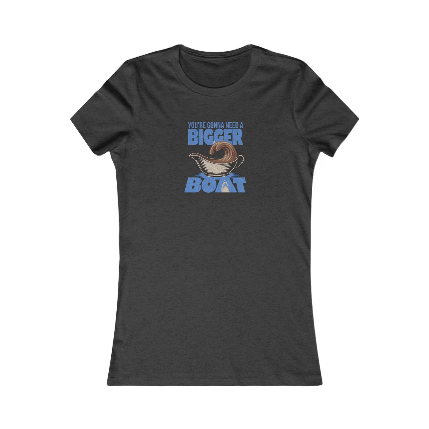 You're Gonna Need a Bigger (Gravy) Boat — Retro Women's Tee (Dark)