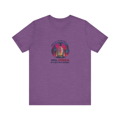 Vodka is a Bit of a Hobby — Retro Graphic Tee (Light)