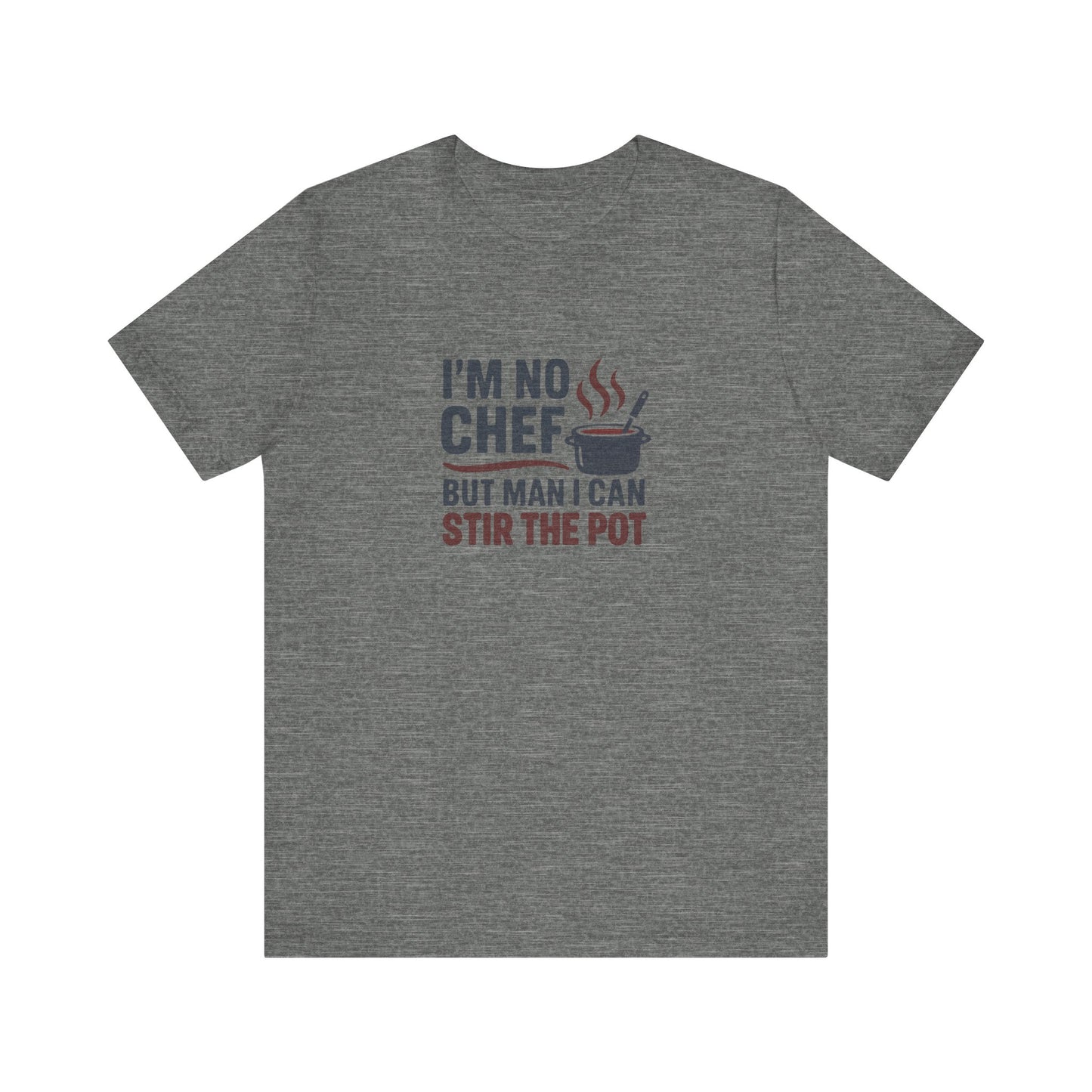I'm No Chef, But Man I Stir the Pot — Retro Tee (Light)