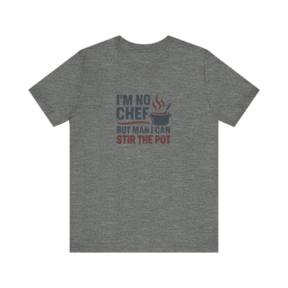 I'm No Chef, But Man I Stir the Pot — Retro Tee (Light)