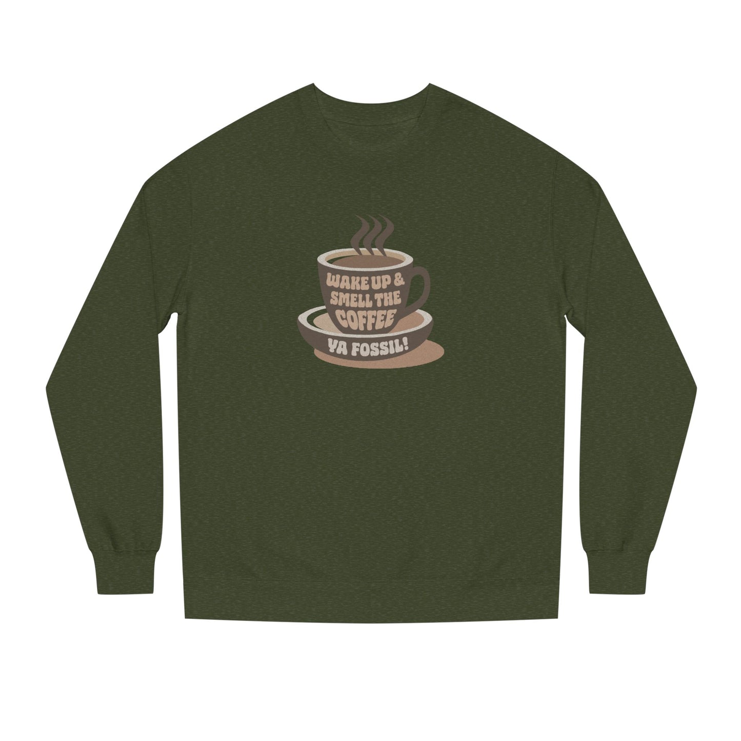 Wake Up and Smell the Coffee, Ya Fossil! — Retro Sweatshirt (Dark)