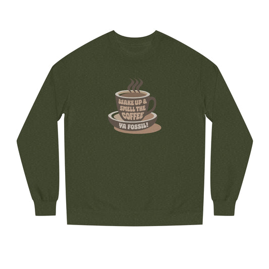 Wake Up and Smell the Coffee, Ya Fossil! — Retro Sweatshirt (Dark)