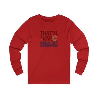 That'll Teach You to Lick My Muffin — Friends Retro Long Sleeve (Light)