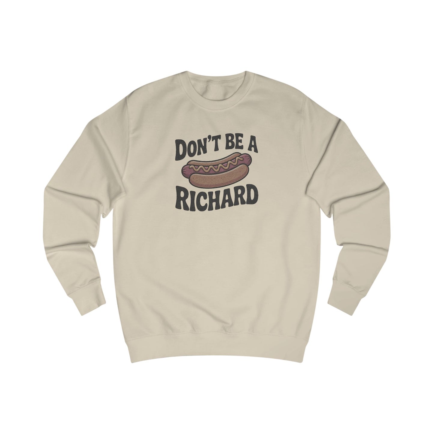 Don’t Be a Richard – Hotdog Roast Retro Sweatshirt (Light)