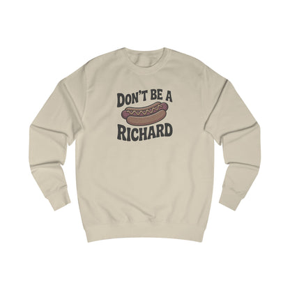 Don’t Be a Richard – Hotdog Roast Retro Sweatshirt (Light)
