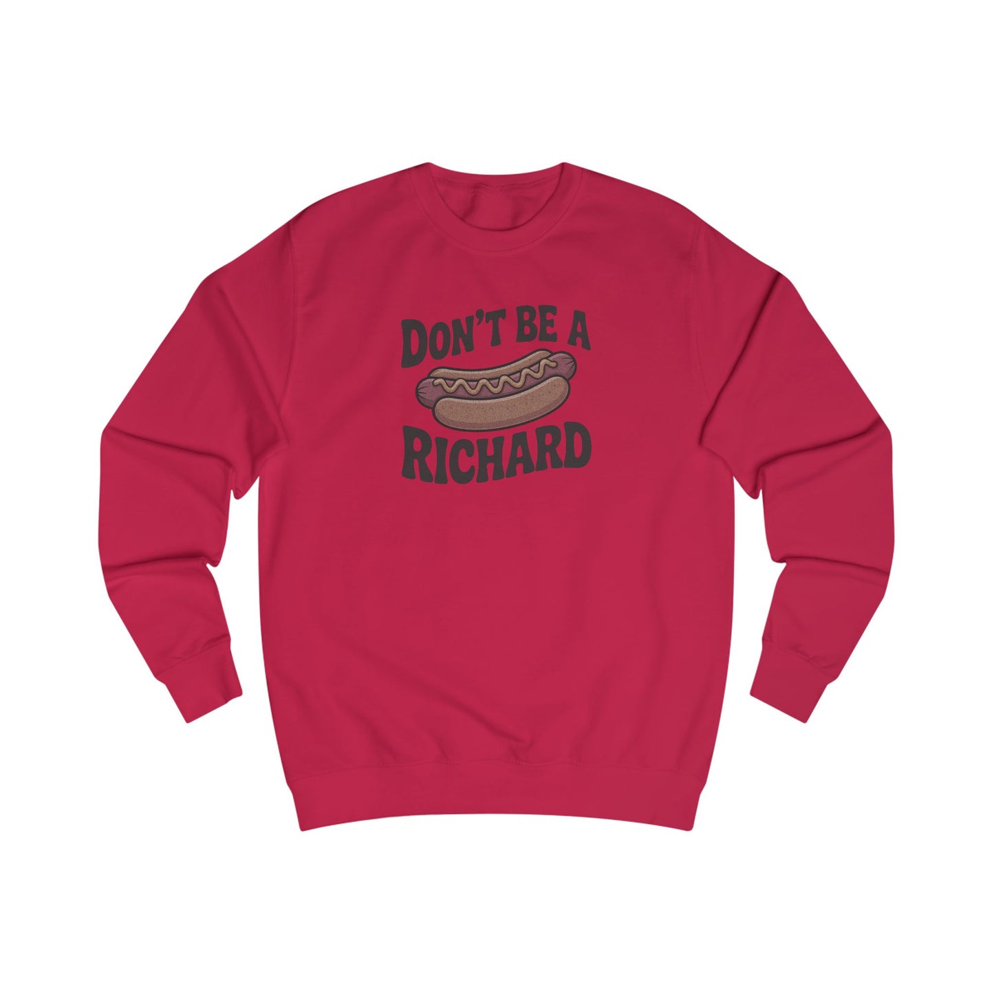 Don’t Be a Richard – Hotdog Roast Retro Sweatshirt (Light)
