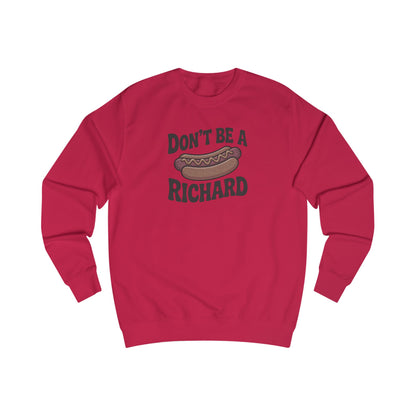 Don’t Be a Richard – Hotdog Roast Retro Sweatshirt (Light)