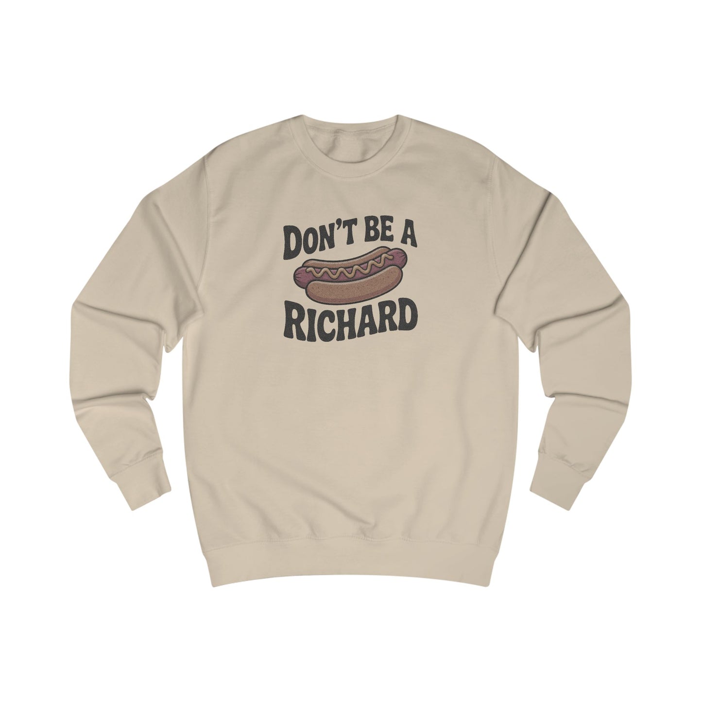 Don’t Be a Richard – Hotdog Roast Retro Sweatshirt (Light)