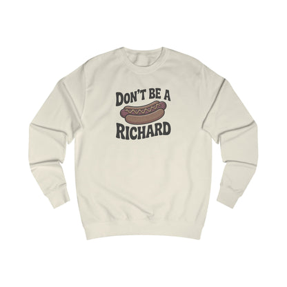 Don’t Be a Richard – Hotdog Roast Retro Sweatshirt (Light)